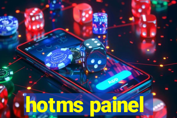 hotms painel
