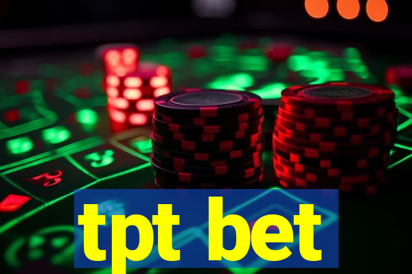 tpt bet