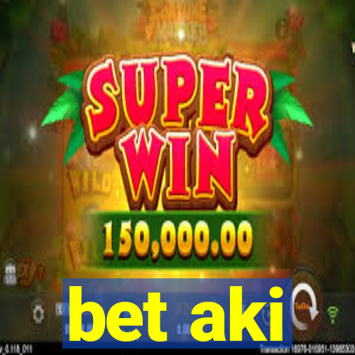 bet aki