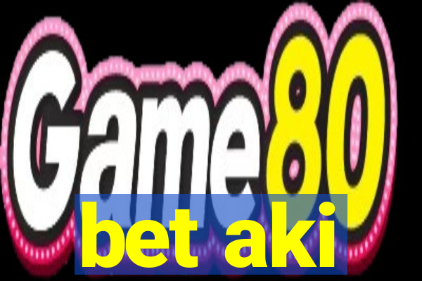 bet aki