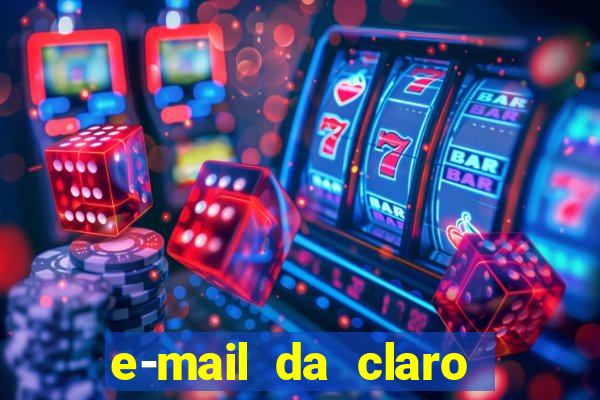 e-mail da claro para enviar comprovante de pagamento