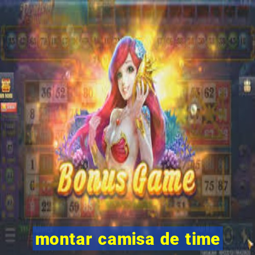 montar camisa de time