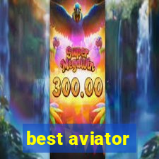 best aviator