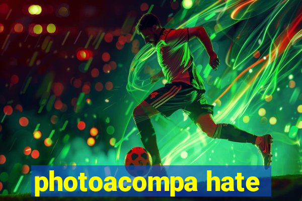 photoacompa hate