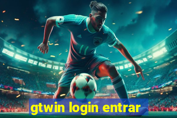 gtwin login entrar