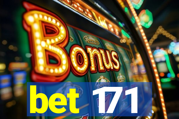 bet 171