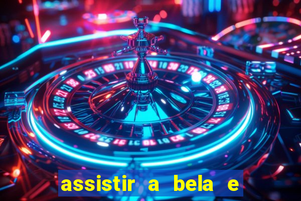 assistir a bela e a fera 2014
