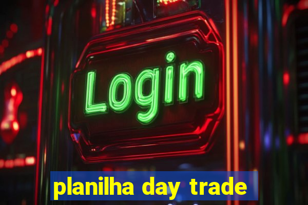 planilha day trade