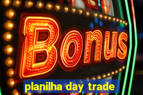 planilha day trade