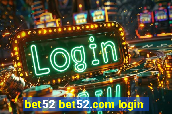 bet52 bet52.com login