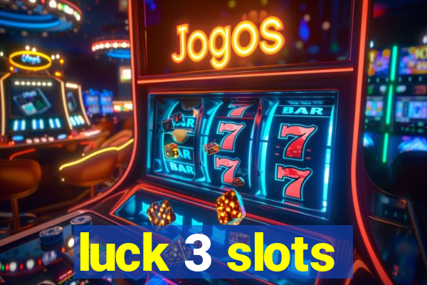 luck 3 slots