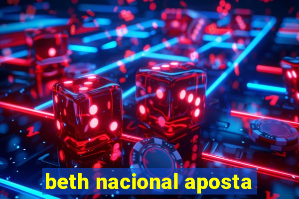 beth nacional aposta