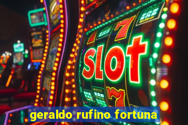 geraldo rufino fortuna