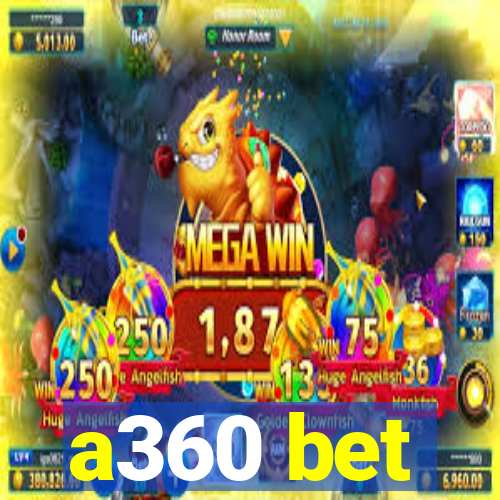 a360 bet