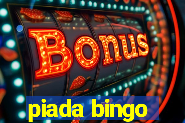 piada bingo