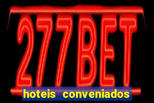 hoteis conveniados bancorbras bahia