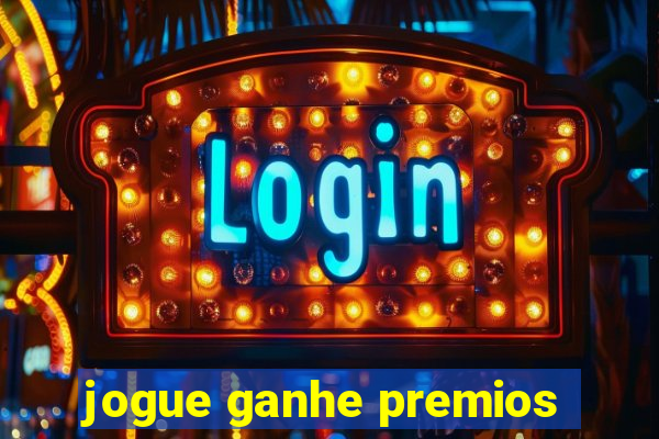 jogue ganhe premios