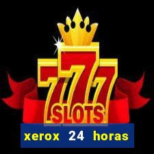 xerox 24 horas porto alegre