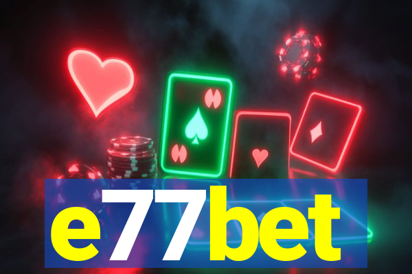 e77bet