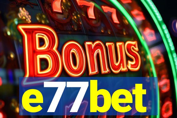 e77bet