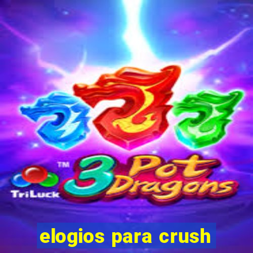 elogios para crush