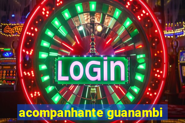 acompanhante guanambi