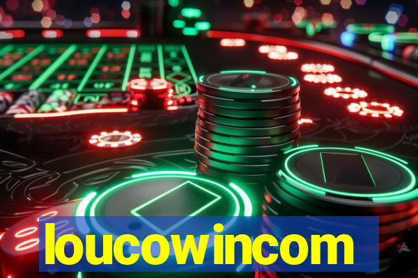 loucowincom