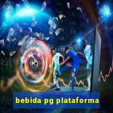 bebida pg plataforma