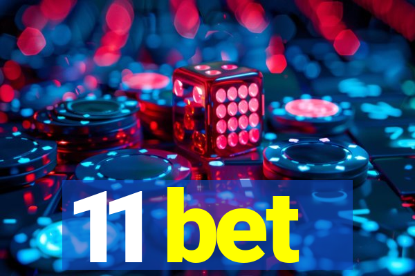 11 bet