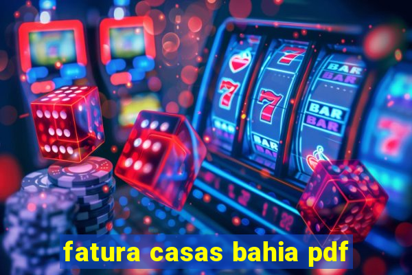 fatura casas bahia pdf