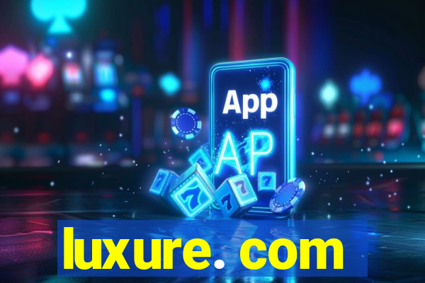 luxure. com