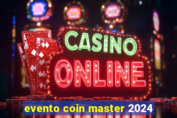 evento coin master 2024