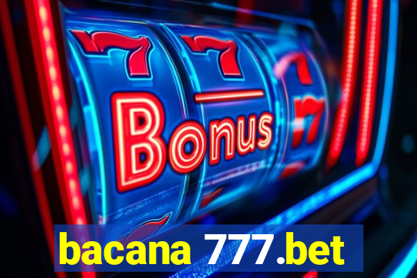 bacana 777.bet
