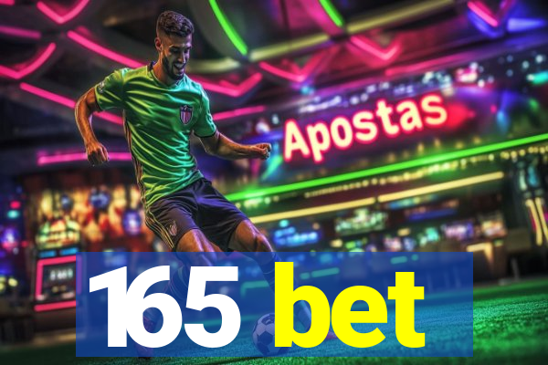165 bet