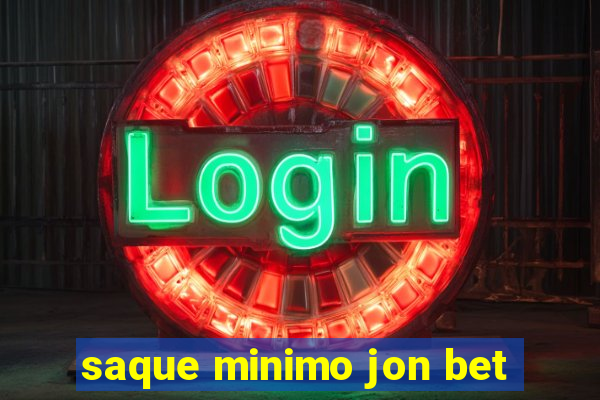 saque minimo jon bet