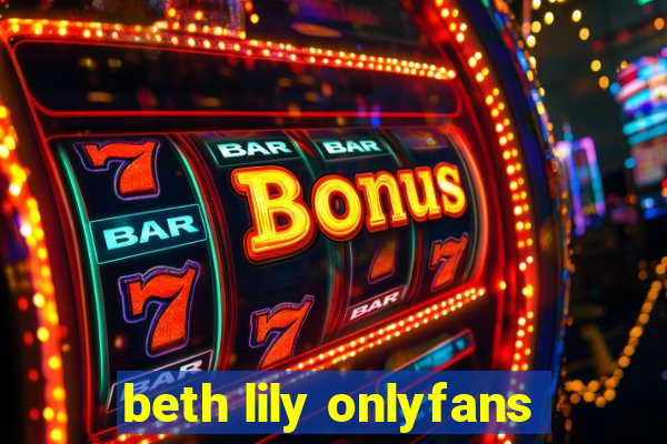 beth lily onlyfans