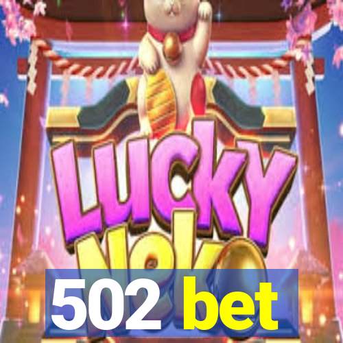 502 bet