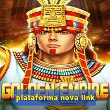 plataforma nova link