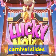 carnival slides