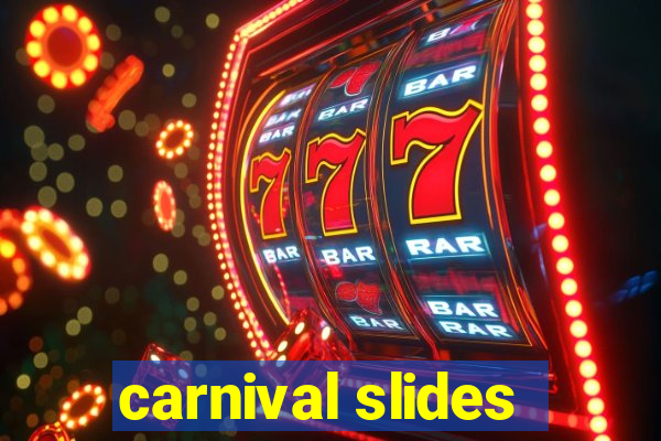 carnival slides