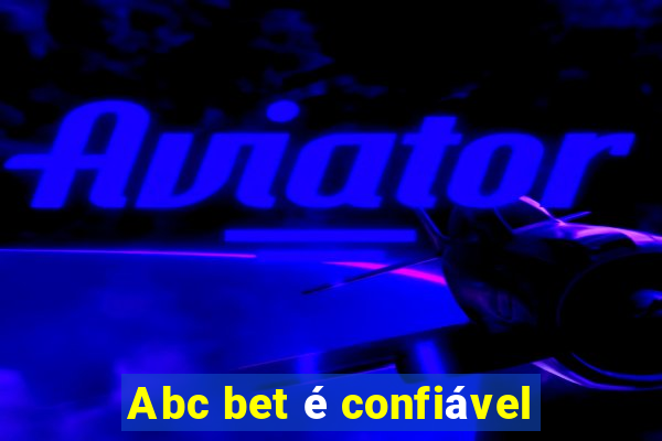 Abc bet é confiável
