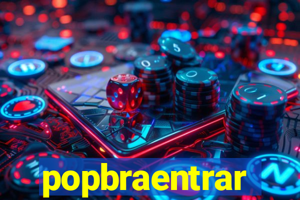 popbraentrar