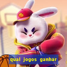 qual jogos ganhar dinheiro de verdade