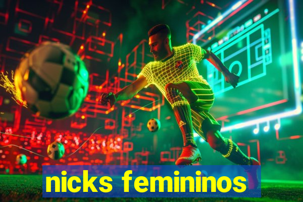 nicks femininos