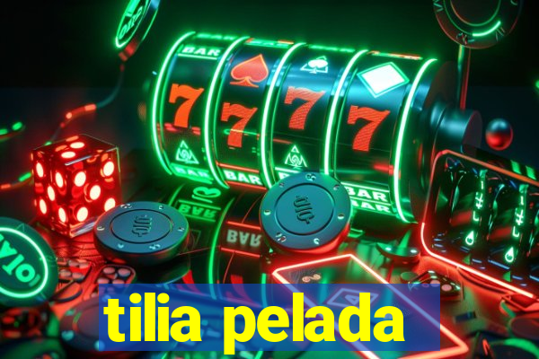 tilia pelada