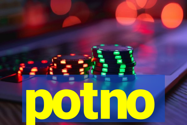 potno