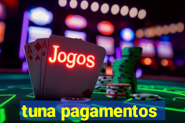 tuna pagamentos