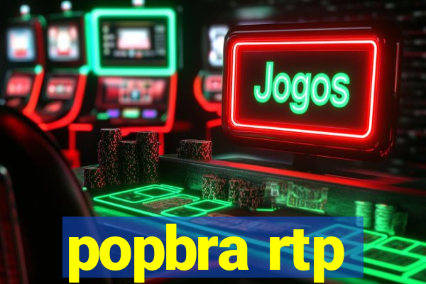 popbra rtp
