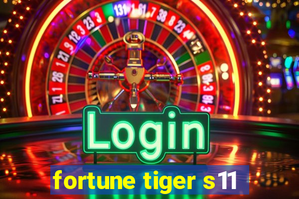 fortune tiger s11