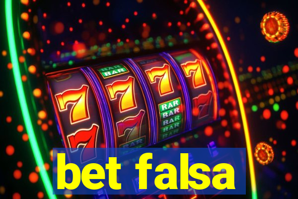 bet falsa